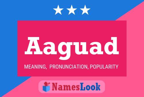 Aaguad Name Poster