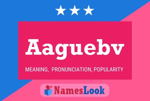 Aaguebv Name Poster