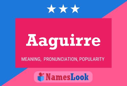 Aaguirre Name Poster