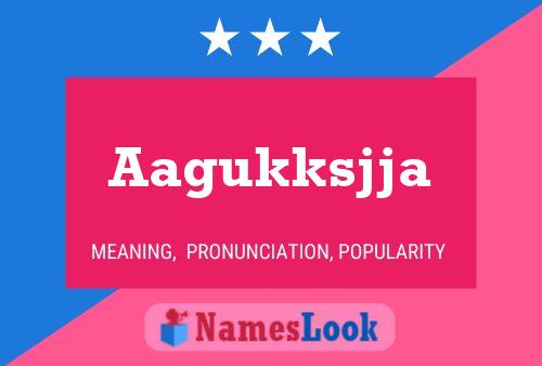 Aagukksjja Name Poster