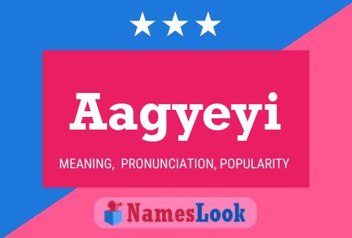 Aagyeyi Name Poster