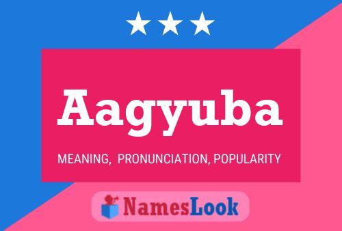 Aagyuba Name Poster