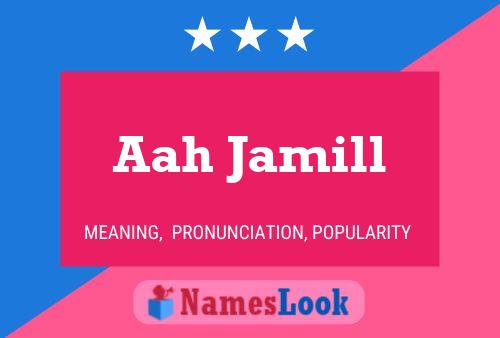 Aah Jamill Name Poster