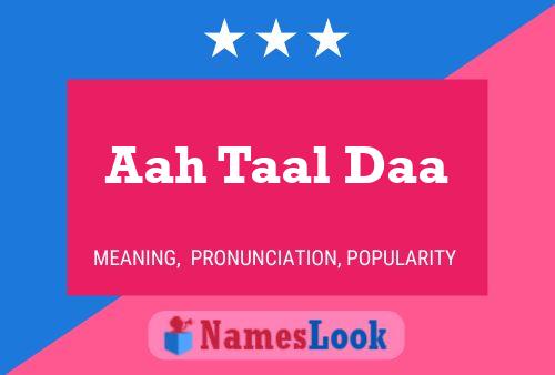 Aah Taal Daa Name Poster