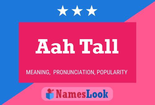 Aah Tall Name Poster