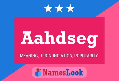 Aahdseg Name Poster