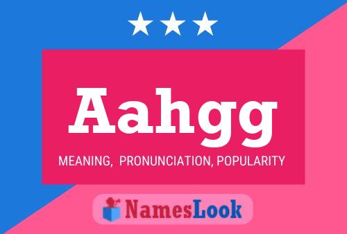 Aahgg Name Poster