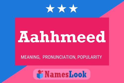 Aahhmeed Name Poster