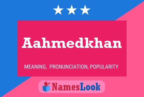 Aahmedkhan Name Poster