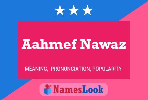 Aahmef Nawaz Name Poster