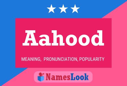 Aahood Name Poster