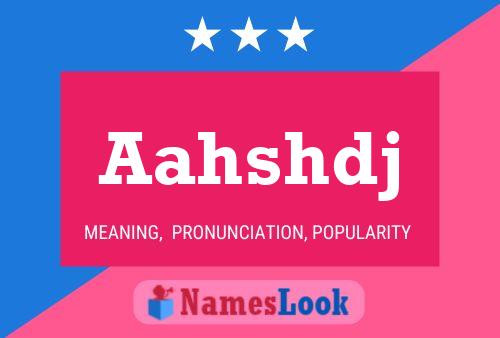 Aahshdj Name Poster