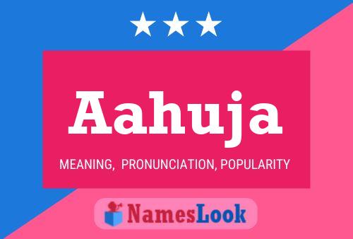 Aahuja Name Poster