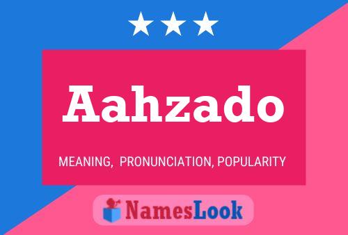 Aahzado Name Poster