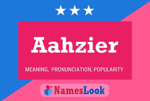 Aahzier Name Poster