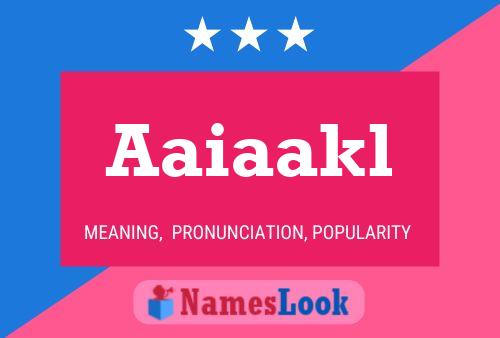 Aaiaakl Name Poster