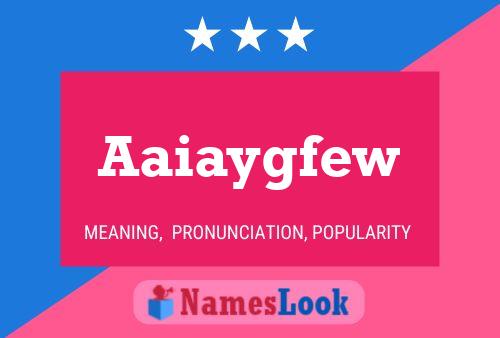 Aaiaygfew Name Poster