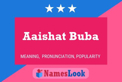 Aaishat Buba Name Poster