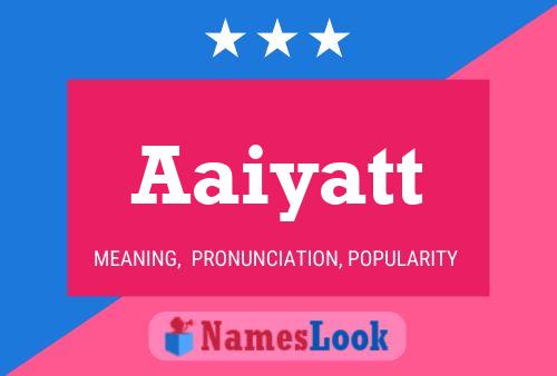 Aaiyatt Name Poster