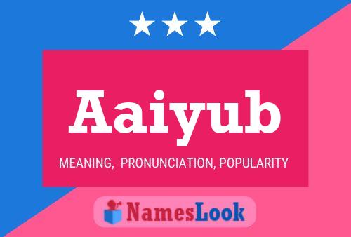 Aaiyub Name Poster