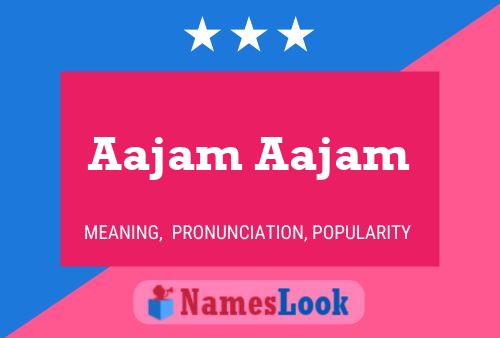 Aajam Aajam Name Poster