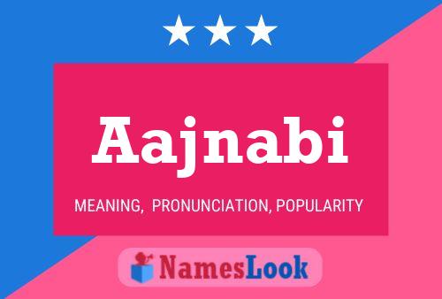 Aajnabi Name Poster