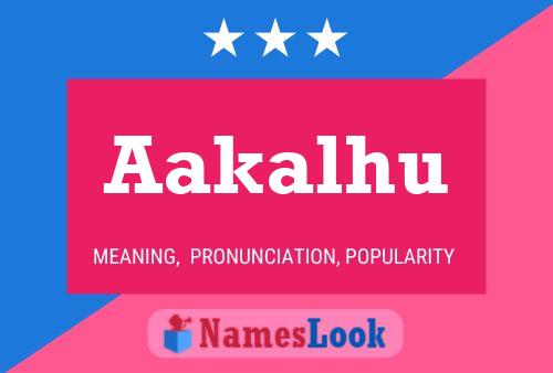 Aakalhu Name Poster