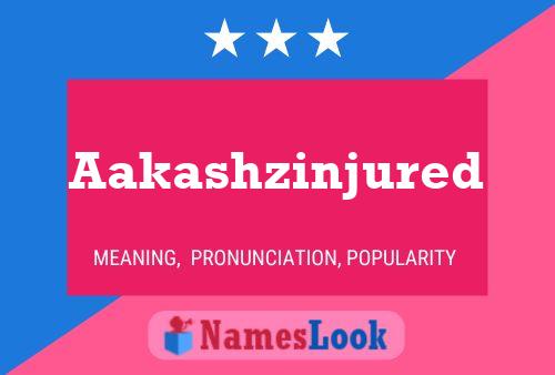 Aakashzinjured Name Poster