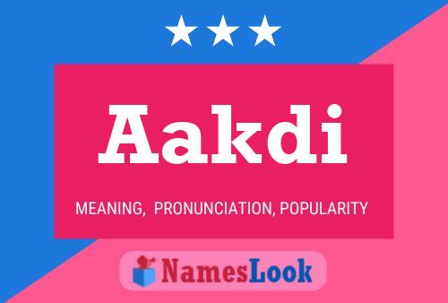 Aakdi Name Poster