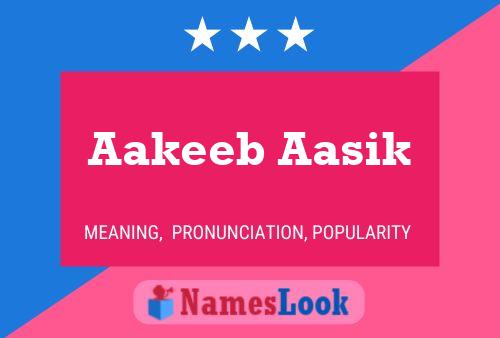 Aakeeb Aasik Name Poster