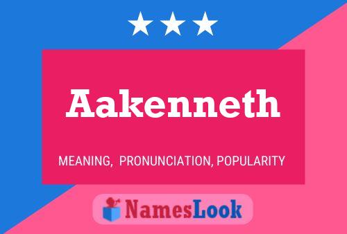 Aakenneth Name Poster