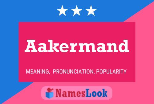 Aakermand Name Poster