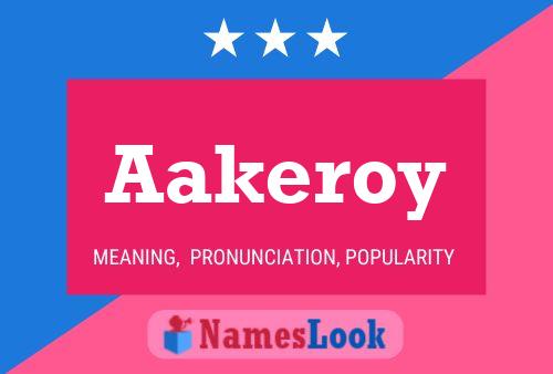 Aakeroy Name Poster