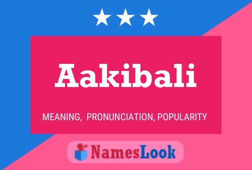 Aakibali Name Poster