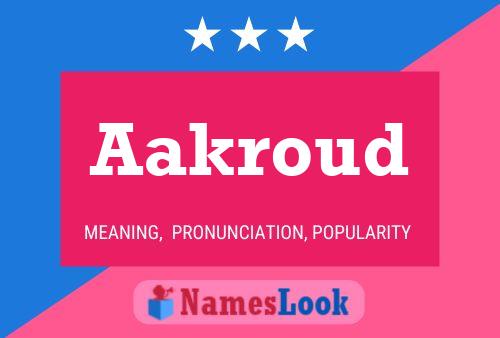 Aakroud Name Poster