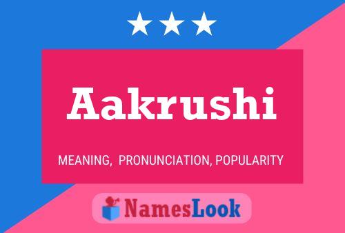 Aakrushi Name Poster