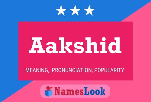 Aakshid Name Poster