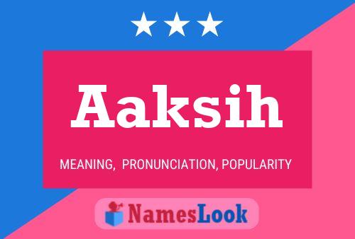 Aaksih Name Poster