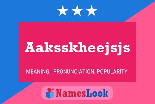 Aaksskheejsjs Name Poster