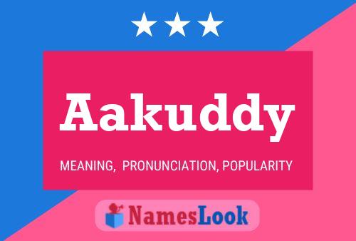 Aakuddy Name Poster