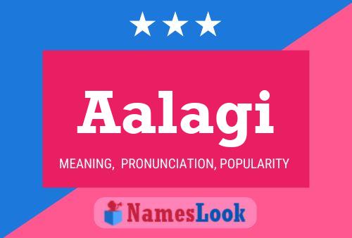 Aalagi Name Poster