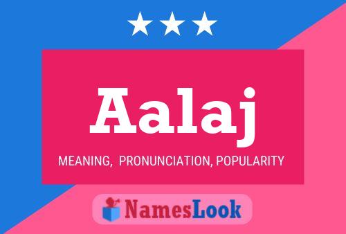 Aalaj Name Poster