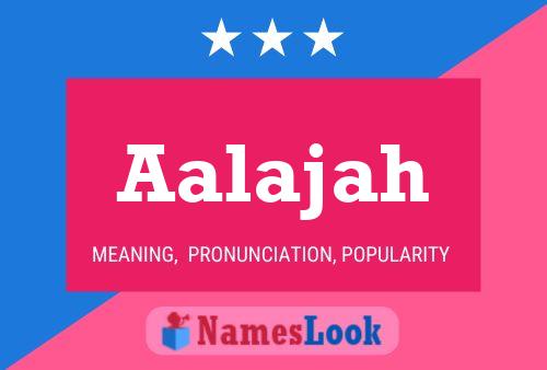 Aalajah Name Poster