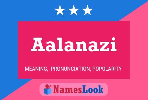 Aalanazi Name Poster