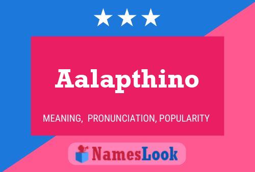 Aalapthino Name Poster