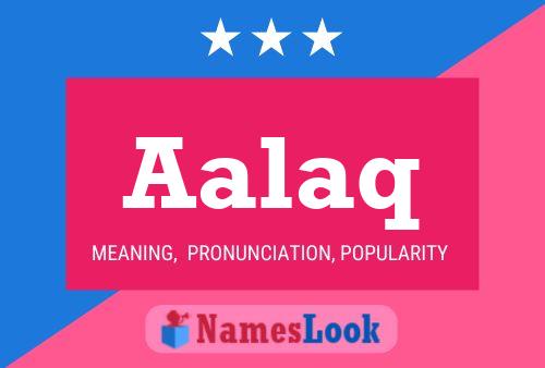 Aalaq Name Poster