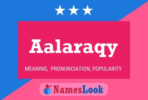 Aalaraqy Name Poster