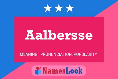 Aalbersse Name Poster