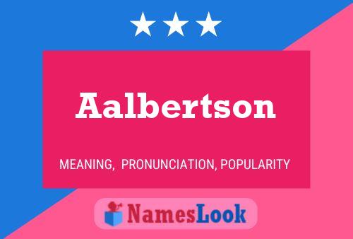 Aalbertson Name Poster