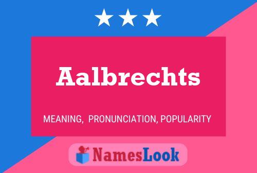 Aalbrechts Name Poster